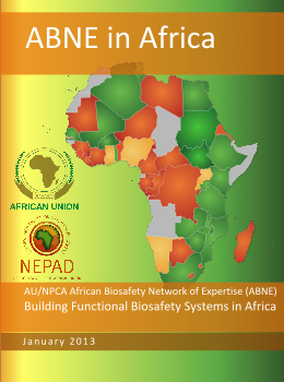 AU/NPCA African Biosafety Network of Expertise (ABNE) Building Functional Biosafety Systems in Africa