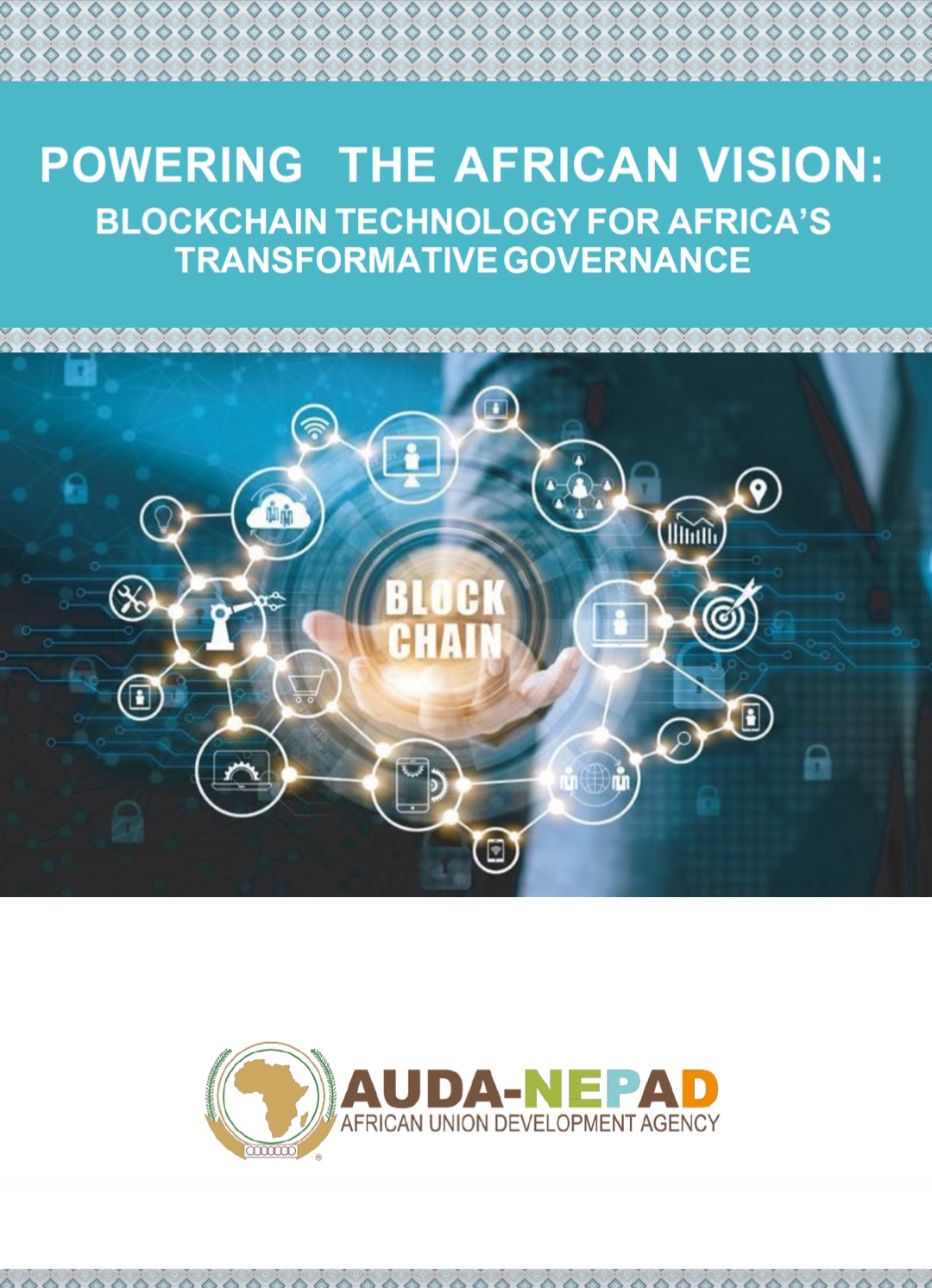 Powering The African Vision - Blockchain Technology for Africa's Transformative Governance 