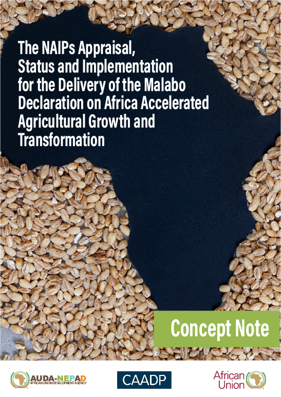 Concept Note: The NAIPs Appraisal, Status and Implementation for the Delivery of the Malabo Declaration on Africa Accelerated Agricultural Growth and Transformation