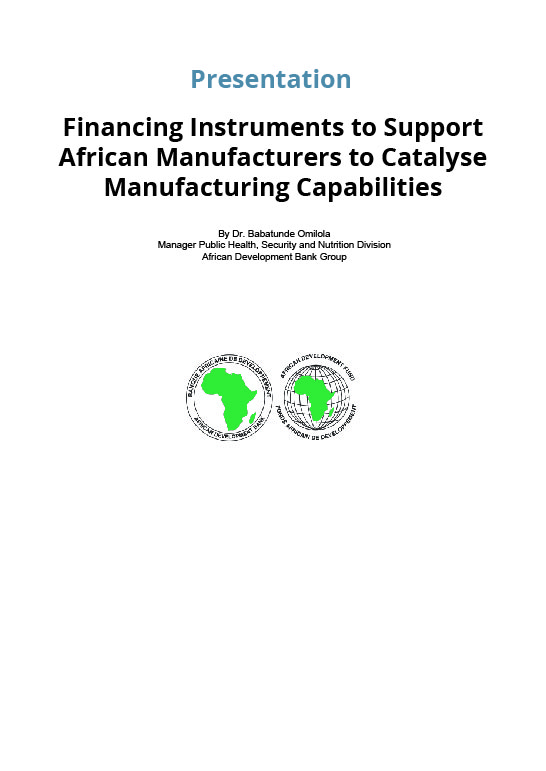 13 April Webinar Presentation: Financing Instruments to Support African Manufacturers to Catalyse Manufacturing Capabilities