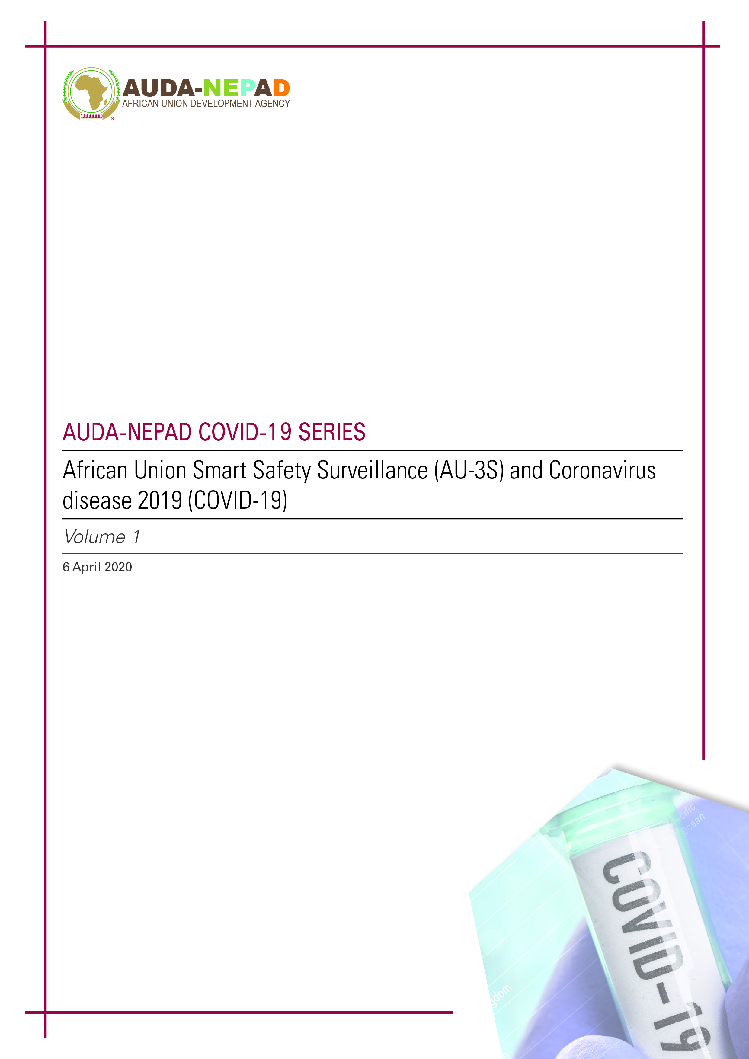 AUDA-NEPAD COVID-19 SERIES: Volume 1: AU Smart Safety Surveillance (AU-3S) and Coronavirus disease 2019 (COVID-19)