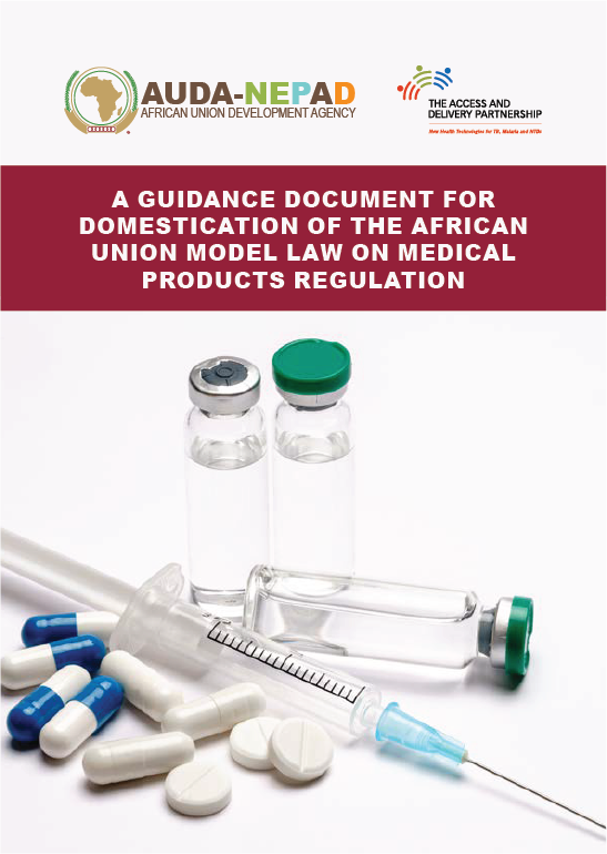 A Guidance Document for Domestication of the African Union Model Law on Medical Products Regulation