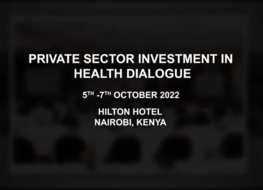 Key outcomes from the African Union Commission, AUDA-NEPAD & African Union Business Council led Private Sector Investment in Health Dialogue, in Kenya November 2022