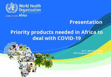 13 April Webinar Presentation: WHO: Priority Products needed in Africa to deal with COVID-19