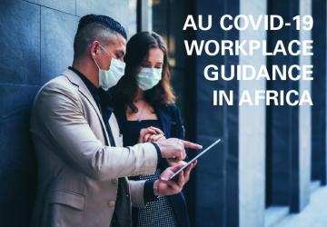 AU COVID-19 at Workplace Guidance in Africa