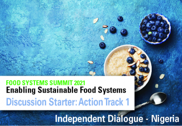 Discussion Starter: Action Track 1: Food Systems Dialogue: Nigeria Independent Dialogue